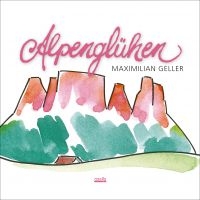 Geller Maximilian - Alpenglühen i gruppen CD hos Bengans Skivbutik AB (3207972)