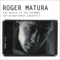 Matura Roger - The Return Of The Caveman/Auf Wiede i gruppen CD hos Bengans Skivbutik AB (3208072)