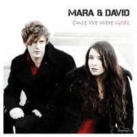 Mara And David - Once We Were Gods i gruppen CD hos Bengans Skivbutik AB (3208075)