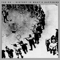 Ex - History Is What's Happening i gruppen CD hos Bengans Skivbutik AB (3210093)