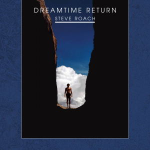 Roach Steve - Dreamtime Return i gruppen VINYL hos Bengans Skivbutik AB (3210156)