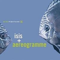 Isis + Aereogramme - In The Fishtank i gruppen VINYL hos Bengans Skivbutik AB (3210234)