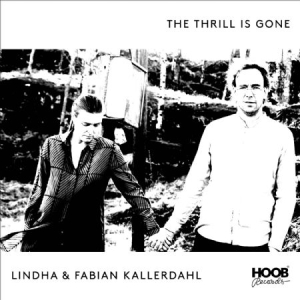 Kallerdahl Lindha & Fabian - Thrill Is Gone i gruppen CD hos Bengans Skivbutik AB (3210253)