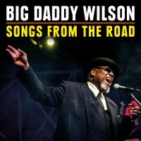 Wilson Big Daddy - Songs From The Road (Cd+Dvd) i gruppen CD hos Bengans Skivbutik AB (3212043)