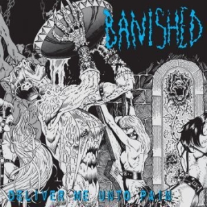 Banished - Deliver Me Unto Pain i gruppen VINYL hos Bengans Skivbutik AB (3212059)