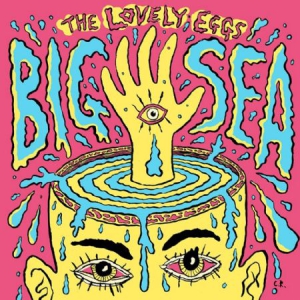 Lovely Eggs - Big Sea i gruppen VINYL hos Bengans Skivbutik AB (3212112)