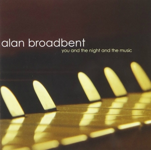 Broadbent Alan - You And The Night And The Music i gruppen CD hos Bengans Skivbutik AB (3213296)