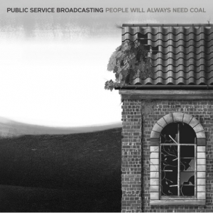 Public Service Broadcasting - People Will Always Need Coal i gruppen VI TIPSER / Record Store Day / RSD2013-2020 hos Bengans Skivbutik AB (3214395)