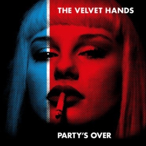 Velvet Hands - Partys Over i gruppen VI TIPSER / Record Store Day / RSD2013-2020 hos Bengans Skivbutik AB (3215426)