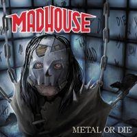 Madhouse - Metal Or Die i gruppen CD hos Bengans Skivbutik AB (3215664)