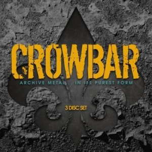 Crowbar - Archive Metal..In Its Purest Form i gruppen CD hos Bengans Skivbutik AB (3217221)