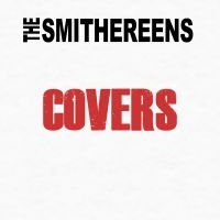 Smithereens The - Covers i gruppen CD hos Bengans Skivbutik AB (3217522)