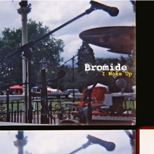 Bromide - I Woke Up i gruppen VINYL hos Bengans Skivbutik AB (3217564)