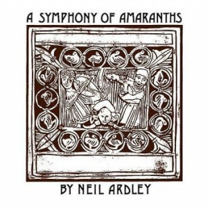 Ardley Neil - A Syphony Of Amaranths i gruppen CD hos Bengans Skivbutik AB (3217588)