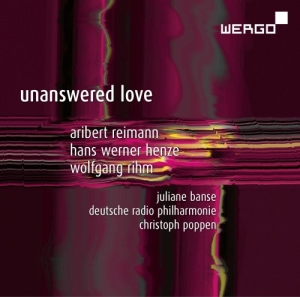 Reimann Aribert Henze Hans Werne - Unanswered Love i gruppen VI TIPSER / Julegavetips CD hos Bengans Skivbutik AB (3217642)