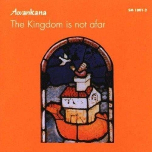 Awankana - Kingdom Is Not Afar i gruppen CD hos Bengans Skivbutik AB (3218428)