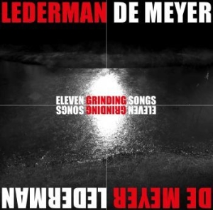 Lederman - De Meyer - Eleven Grinding Songs i gruppen CD hos Bengans Skivbutik AB (3220135)