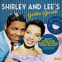 Shirley & Lee's Golden Decade - Don't Stop Now Keep The Good Times i gruppen CD hos Bengans Skivbutik AB (3221772)