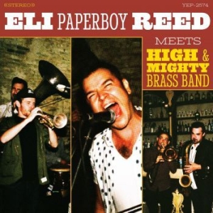 Reed Eli Paperboy - Meets High & Mighty Brass Band i gruppen VI TIPSER / Klassiska lablar / YepRoc / CD hos Bengans Skivbutik AB (3221781)