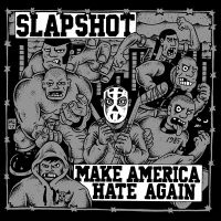 Slapshot - Make America Hate Again i gruppen CD hos Bengans Skivbutik AB (3223528)