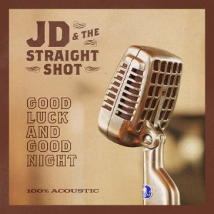 Jd & The Straight Shot - Good Luck And Good Night(Vinyl i gruppen VINYL hos Bengans Skivbutik AB (3223548)