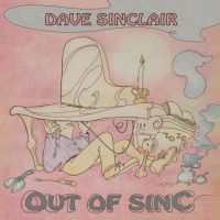 Sinclair Dave - Out Of Sinc i gruppen CD hos Bengans Skivbutik AB (3223783)