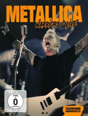 Metallica - Warriors Live Tv Broadcasts i gruppen DVD & BLU-RAY hos Bengans Skivbutik AB (3223848)