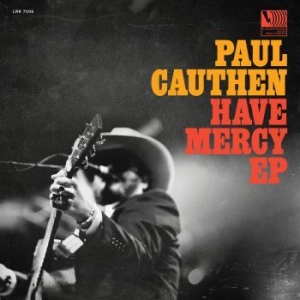 Cauthen Paul - Have Mercy i gruppen CD hos Bengans Skivbutik AB (3224991)