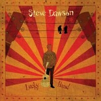 Dawson Steve - Lucky Hand i gruppen CD hos Bengans Skivbutik AB (3225080)