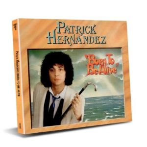 Hernandez Patrick - Born To Be Alive i gruppen CD hos Bengans Skivbutik AB (3225136)