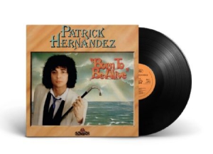 Hernandez Patrick - Born To Be Alive i gruppen VINYL hos Bengans Skivbutik AB (3225140)