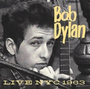 Dylan Bob - Live Nyc 1963 (Fm) i gruppen CD hos Bengans Skivbutik AB (3225221)