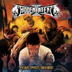 Hidden Intent - Fear, Prey, Demise i gruppen CD hos Bengans Skivbutik AB (3226968)