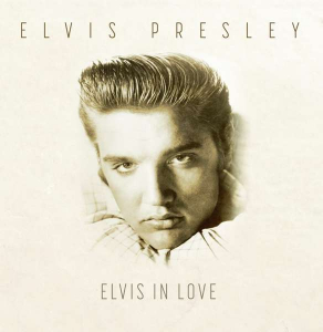 Presley Elvis - Elvis In Love i gruppen Minishops / Elvis Presley hos Bengans Skivbutik AB (3227479)