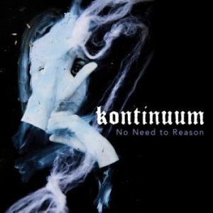 Kontinuum - No Need To Reason (Digipack) i gruppen CD hos Bengans Skivbutik AB (3227515)