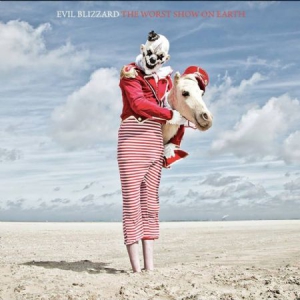 Evil Blizzard - Worst Show On Earth i gruppen VINYL hos Bengans Skivbutik AB (3227689)