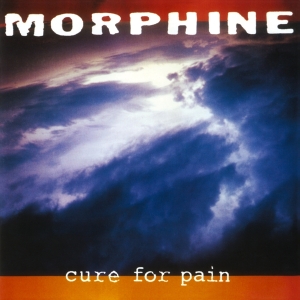 Morphine - Cure For Pain i gruppen VI TIPSER / Klassiska lablar / Music On Vinyl hos Bengans Skivbutik AB (3232039)