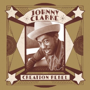 Clarke Johnny - Creation Rebel i gruppen CD hos Bengans Skivbutik AB (3232262)