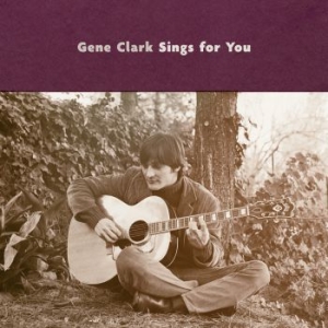 Clark Gene - Gene Clark Sings For You i gruppen VINYL hos Bengans Skivbutik AB (3233518)