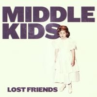 Middle Kids - Lost Friends / Ltd.Ed. i gruppen VINYL hos Bengans Skivbutik AB (3234456)