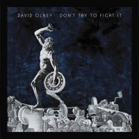 Olney David - Don't Try To Fight It i gruppen CD hos Bengans Skivbutik AB (3234458)