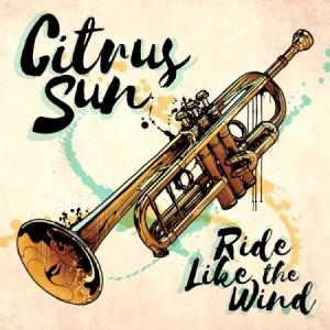 Citrus Sun - Ride Like The Wind i gruppen CD hos Bengans Skivbutik AB (3234486)