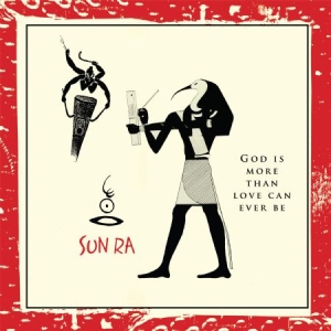 Sun Ra - God Is More Than Love Will Ever Be i gruppen VINYL hos Bengans Skivbutik AB (3234516)