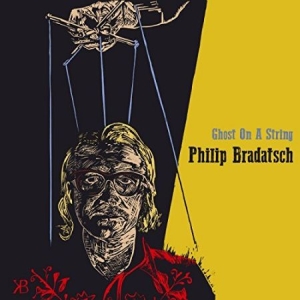 Bradatsch Philip - Ghost On A String i gruppen VINYL hos Bengans Skivbutik AB (3234527)