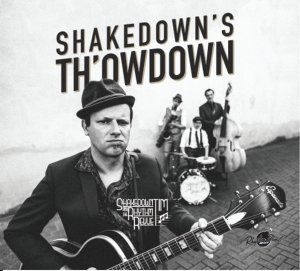 Shakedown Tim & The Rhythm Revue - Shakedown's Th'owdown i gruppen CD hos Bengans Skivbutik AB (3234551)