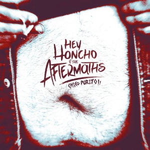 Hey Honcho & The Aftermaths - Chico Purito! i gruppen VI TIPSER / Julegavetips Vinyl hos Bengans Skivbutik AB (3236200)