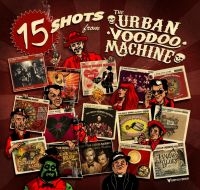 Urban Voodoo Machine - 15 Shots i gruppen CD hos Bengans Skivbutik AB (3236261)