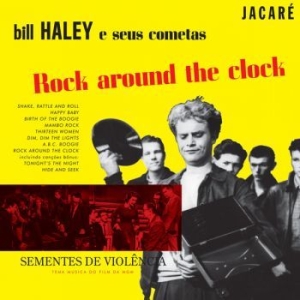 Bill Haley & The Comets - Rock Around The Clock Aka The Seeds i gruppen VINYL hos Bengans Skivbutik AB (3236671)