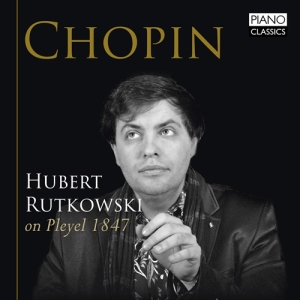 Chopin Frédéric - Hubert Rutkowski On Pleyel 1847 i gruppen CD hos Bengans Skivbutik AB (3247061)