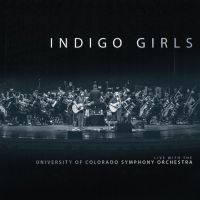 Indigo Girls - Live With Colorado Symphony Orchest i gruppen VINYL / Pop-Rock hos Bengans Skivbutik AB (3247546)